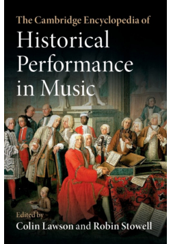 The Cambridge Encyclopedia of Historical Performance in Music