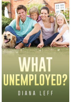What Unemployed?