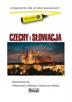 Czechy i Słowacja przewodnik dla zmotoryzowanych