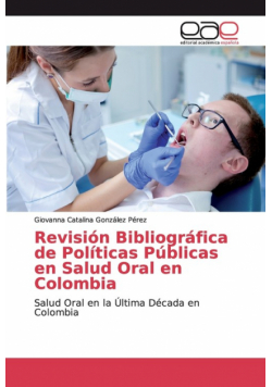 Revisión Bibliográfica de Políticas Públicas en Salud Oral en Colombia