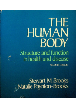 The human body structure and function in health and disease