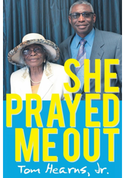 She Prayed Me Out