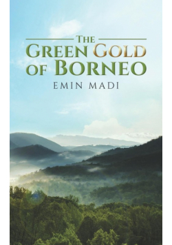 The Green Gold of Borneo