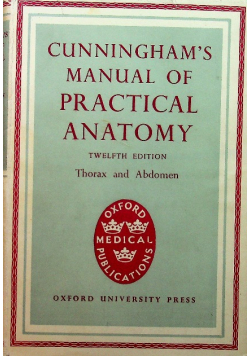 Cunninghams manual of practical anatomy