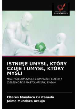 Istnieje Umysł, Który Czuje I Umysł, Który Myśli