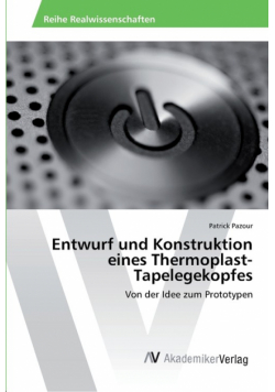 Entwurf und Konstruktion eines Thermoplast-Tapelegekopfes