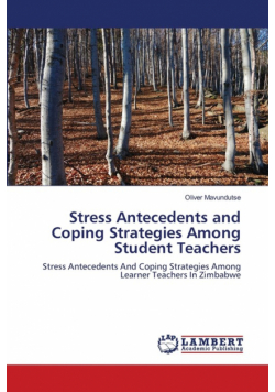 Stress Antecedents and Coping Strategies Among Student Teachers