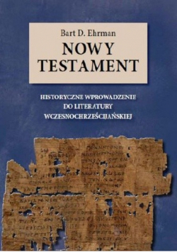 Nowy Testament Historyczne wprowadzenie do literatury wczesnochrześcijańskiej