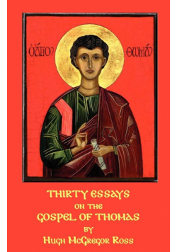 Thirty Essays on the Gospel of Thomas