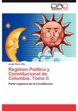 Régimen Político y Constitucional de Colombia. Tomo II