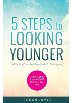 5 Steps To Looking Younger