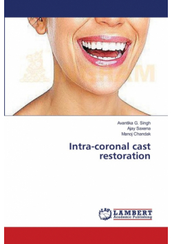 Intra-coronal cast restoration