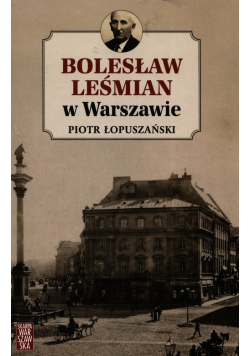 Bolesław Leśmian w Warszawie