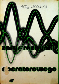 Zarys rachunku operatorowego