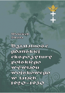 Działalność gdańskiej ekspozytury polskiego wywiadu wojskowego w latach 1920 1930