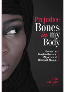 Prejudice Bones in My Body