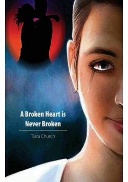 A Broken Heart is Never Broken