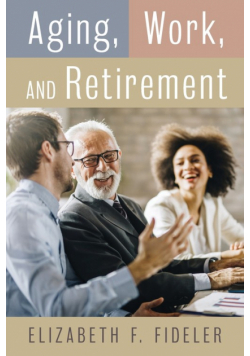 Aging, Work, and Retirement