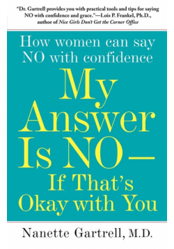 My Answer Is No--If That's Okay with You