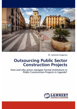 Outsourcing Public Sector Construction Projects
