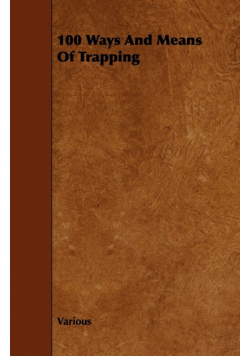 100 Ways and Means of Trapping
