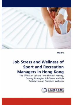Job Stress and Wellness of Sport and Recreation Managers in Hong Kong
