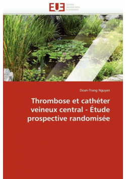 Thrombose et cathéter veineux central - étude prospective randomisée