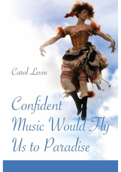 Confident Music Would Fly Us to Paradise