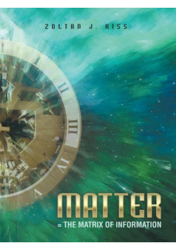 Matter = the Matrix of Information