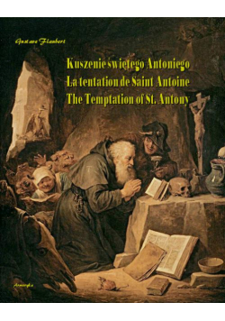 Kuszenie świętego Antoniego. La tentation de Saint Antoine. The Temptation of St. Antony