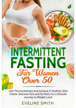 Intermittent Fasting For Women Over 50