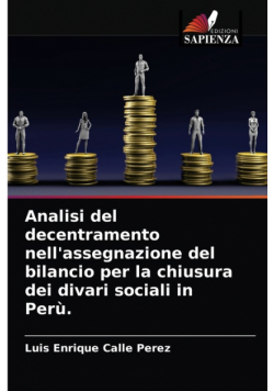 Analisi del decentramento nell'assegnazione del bilancio per la chiusura dei divari sociali in Perù.
