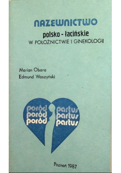 Nazewnictwo polsko  łacińskie w położnictwie i ginekologii