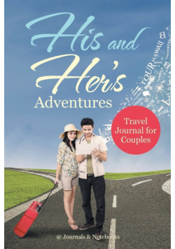 His and Her's Adventures - Travel Journal for Couples