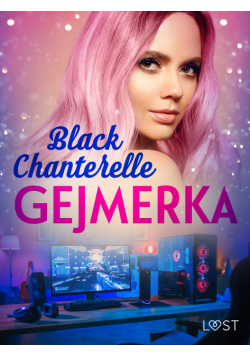 Gejmerka – opowiadanie erotyczne