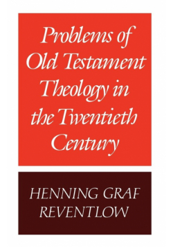 Problems of Old Testament Theology in the Twentieth Century