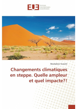 Changements climatiques en steppe. Quelle ampleur et quel impacte?!