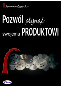 Pozwól płynąć swojemu produktowi