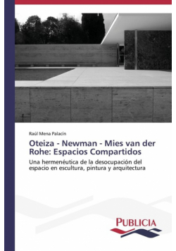 Oteiza - Newman - Mies van der Rohe