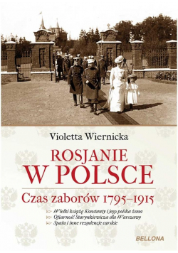 Rosjanie w Polsce. Czas zaborów 1795-1915