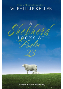 A Shepherd Looks at Psalm 23