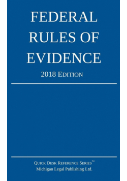 Federal Rules of Evidence; 2018 Edition