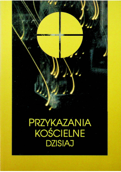 Przekazania Kościelne Dzisiaj