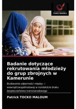 Badanie dotyczące rekrutowania młodzieży do grup zbrojnych w Kamerunie