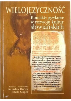 Wielojęzyczność Kontakty językowe w rozwoju kultur słowiańskich