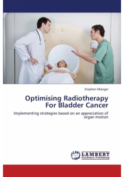 Optimising Radiotherapy for Bladder Cancer