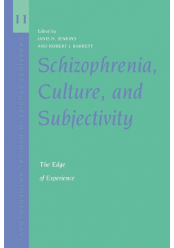 Schizophrenia, Culture, and Subjectivity