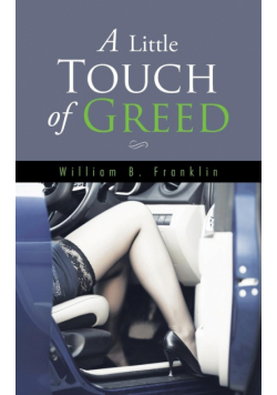 A Little Touch of Greed