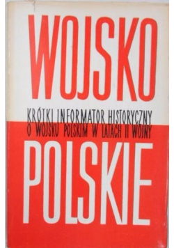Wojsko polskie  Krótki informator historyczny o Wojsku Polskim w latach II wojny światowej
