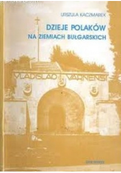 Dzieje Polaków Na Ziemiach Bułgarskich
